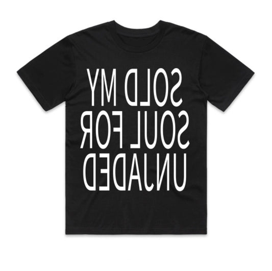 “sold my soul for unjaded” tee